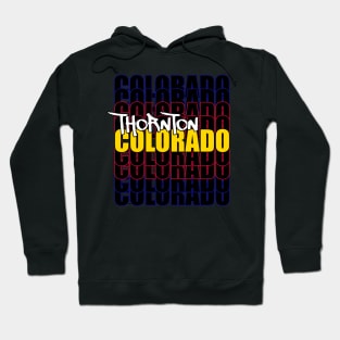 Thornton Colorado Typography Hoodie